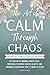 CALM THROUGH CHAOS: LETTING...