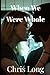 When We Were Whole: Two Sou...