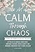 CALM THROUGH CHAOS: LETTING...