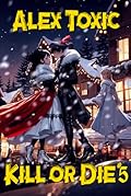 Kill or Die Book #5: A LitRPG Series