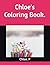 Chloe's Coloring Book.