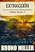 Extracción: Una serie de supervivencia EMP postapocalíptica (Camino Oscuro nº 5) (Spanish Edition)