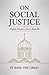 On Social Justice (Popular ...
