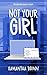 Not Your Girl (Boston Heart...