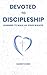 Devoted To Discipleship: Le...