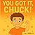 You Got It, Chuck by Aaliyah Riley