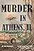 Murder in Athens, IL: (pron...