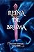 Reina De Bruma (Spanish Edition)