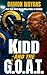 Kidd and the G.O.A.T.