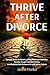 Thrive After Divorce: Simpl...