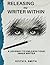 Releasing the Writer Within...