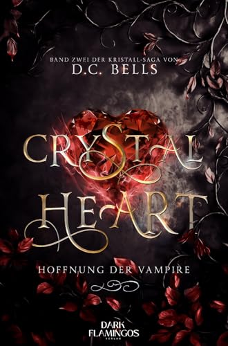 Crystal Heart: Hoffnung der Vampire (Band 2 der Kristallsaga) (German Edition)