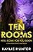 Ten Rooms He'll Come For Yo...