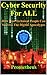 Cyber Security for ALL: How...