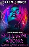 Spell Gone Wrong:...
