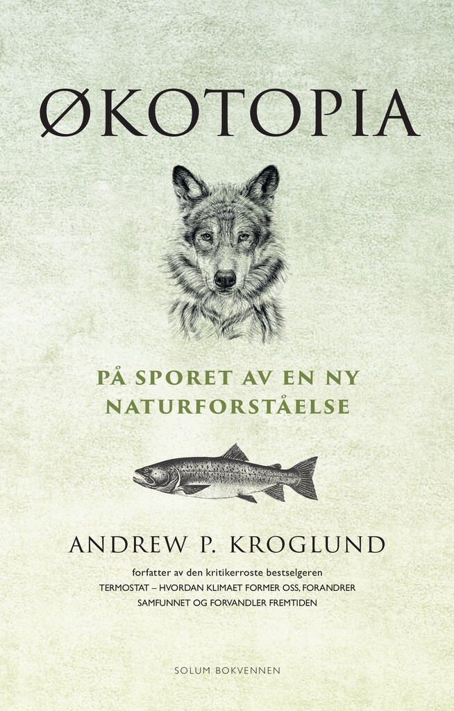 Økotopia: På sporet av en ny naturforståelse (Hardcover)