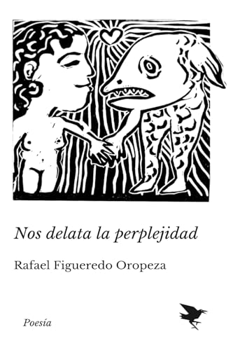 Nos delata la perplejidad (Spanish Edition)