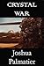 Crystal War (Crystal Cities Book 3)