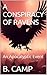 A CONSPIRACY OF RAVENS by B. CAMP