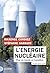L'énergie nucléaire en 100 questions: Pour un monde en transition (French Edition)