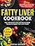 Fatty Liver Cookbook: Over ...