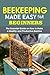 BEEKEEPING MADE EASY FOR BEGINNERS by Success Dan