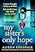My Sister's Only Hope by Alison Ragsdale