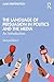 The Language of Persuasion in Politics and the Media: An Introduction