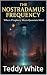 The Nostradamus Frequency: ...