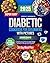 Super Easy Diabetic Cookbook for Beginners with Pictures: 2000 Days of Healthy, Low-Carb & Low-Sugar Recipes to Cook Every Day. The Complete 30-Day Meal Plan to Manage Type 2 Diabetes