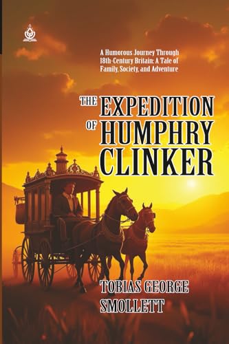 THE EXPEDITION OF HUMPHRY CLINKER