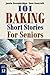 101 Baking Short Stories fo...