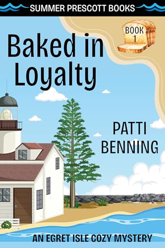 Baked in Loyalty (Egret Isle Cozy Mysteries Book 1)