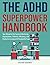 The ADHD Superpower Handboo...