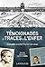 Témoignages et traces de l'enfer