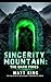 Sincerity Mountain: The Dark Pines: Family reunions can be very hostile