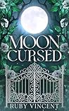 Moon Cursed by Ruby Vincent