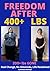 Freedom after 400+ lbs: 200...