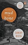 This Place of Mud and Bone by Sanjay Bista