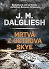 Mrtvá z ostrova Skye by J.M. Dalgliesh
