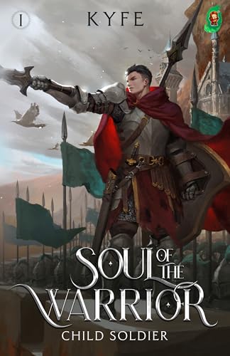 Soul of the Warrior: Child Soldier (Kindle Edition)