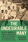 The Undesirable Many: Black Women and Their Struggles against Displacement and Housing Insecurity in the Nation’s Capital (Justice, Power, and Politics)