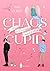 Chaos Cupid: Ein göttliches...