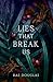 Lies That Break Us (Syndicate of Fate, #2)