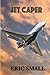 Jet Caper by Eric Small