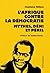 L'Afrique contre la démocratie - Mythes, déni et péril