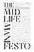The Midlife Manifesto