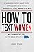 How To Text Women