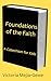 Foundations of the Faith: A...