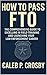 How To Pass FTO: The Compre...